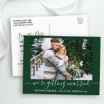 Save the Date Calligraphy Getried Green Postkarte<br><div class="desc">Moderne moderne Kalligrafie Script Couple Foto Wir werden verheiratet Save the Date Verlobung Ankündigung Postcard - Forest Green</div>