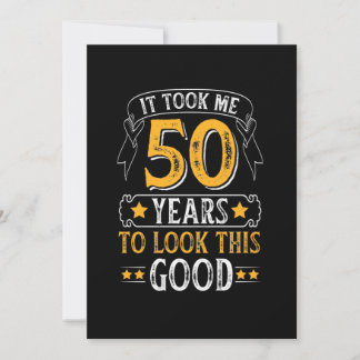 Save The Date It Took Me 50 Years To Look This Good color