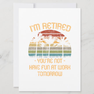 Save The Date Je suis retraité Vous n'êtes pas