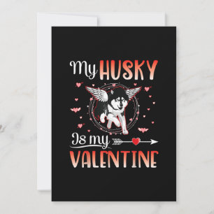 Save The Date My Husky Dog Is My Valentine Happy Valentines Cade