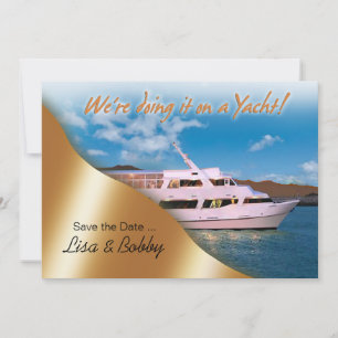 Save The Date Nous le faisons sur un Yacht Enregistrez la date