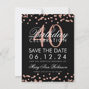 Save The Date Rose Gold 40th Birthday Save Date Confetti Black