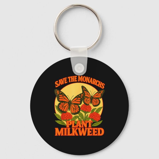 Save The Monarchs Plant Some Milkweed Butterfly Gi Schlüsselanhänger (Vorderseite)