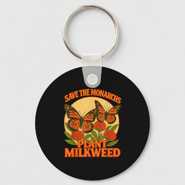 Save The Monarchs Plant Some Milkweed Butterfly Gi Schlüsselanhänger (Vorderseite)