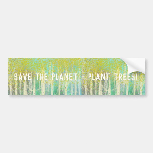 Save the Planet Plant Trees Bumper Sticker (Devant)