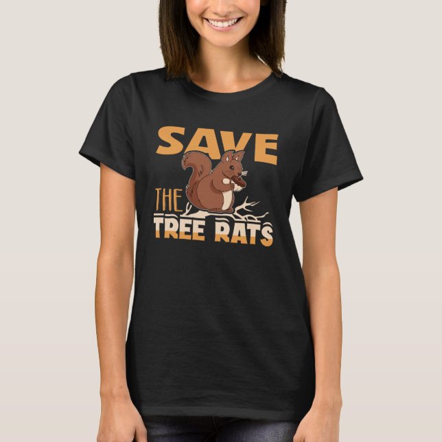 Save The Tree Rats Squirrel Animal T-Shirt (Vorderseite)