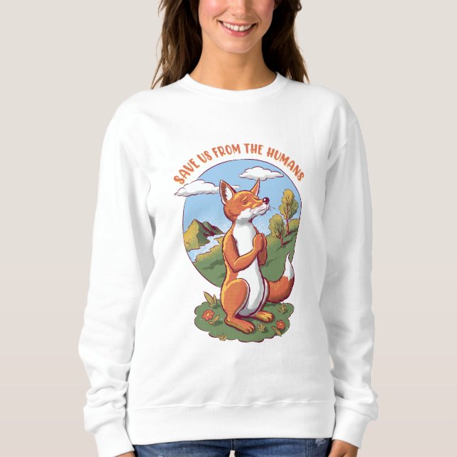 Save Us from the Humans – Praying Fox Design Sweatshirt (Vorderseite)