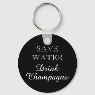 SAVE WATER DRINK CHAMPAGNE wine drinker keychain Schlüsselanhänger