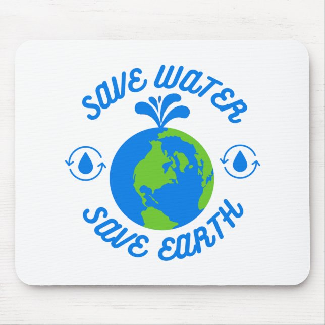 Save Water Save Earth Mousepad (Vorne)