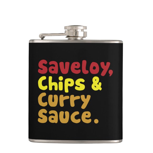 Saveloy, Chips & Curry Sauce. Flachmann (Vorderseite)