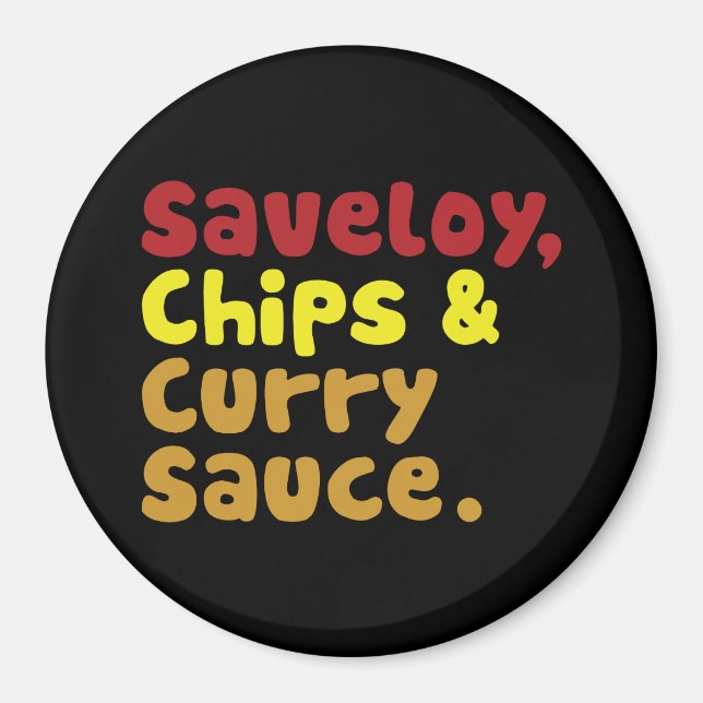 Saveloy, Chips & Curry Sauce. Magnet (Vorne)