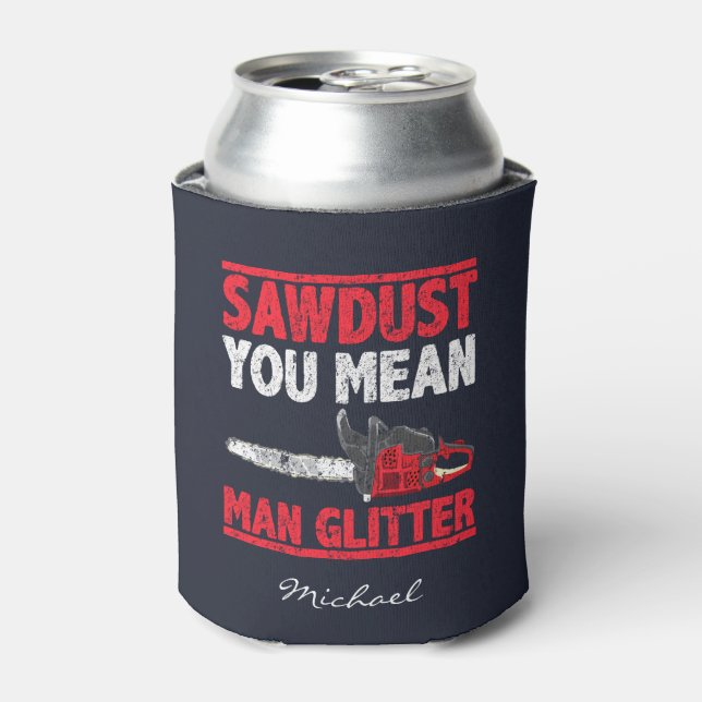 Sawstaub Sie Gemein Man Glitzer Typografie Dosenkühler (Kanne Vorderseite)