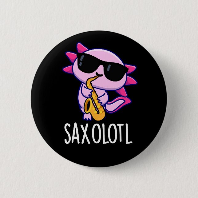 Sax-olotl Funny Saxophone Puns Dark BG Button (Vorderseite)