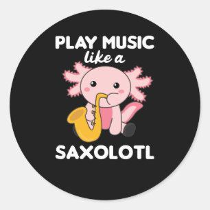 Saxolotl Plays Saxophon Musik Ein süßes Axolotl Runder Aufkleber