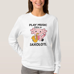 Saxolotl Plays Saxophon Musik Ein süßes Axolotl T-Shirt