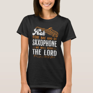 Saxophon Jesus Glaube Christlich wie für mich und T-Shirt