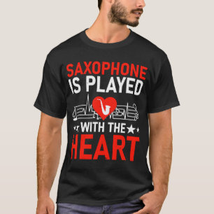 Saxophon spielt mit dem Herzen I Saxophon T-Shirt