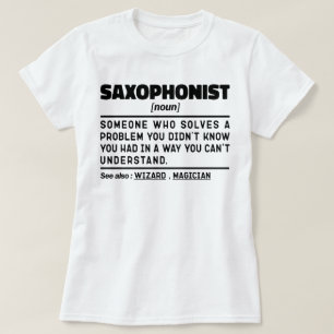 Saxophonist Noun Saxophone Player Specialist Cool T-Shirt