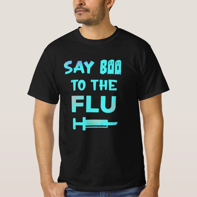 Say Boo to Flu Vaccinate Nurse Slogan Schuss T-Shirt (Vorderseite)