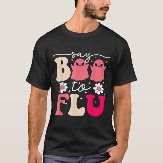 Say Boo zu der Grippe lustige Halloween Niedlich G T-Shirt (Vorderseite)