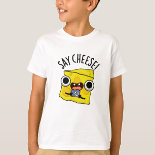 Say Cheese Funny Fotograf Pun T-Shirt