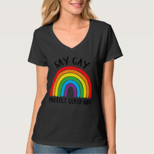 Say Gay Lgbt Protect Que Kids Lgbtq Prix Flag R T-Shirt