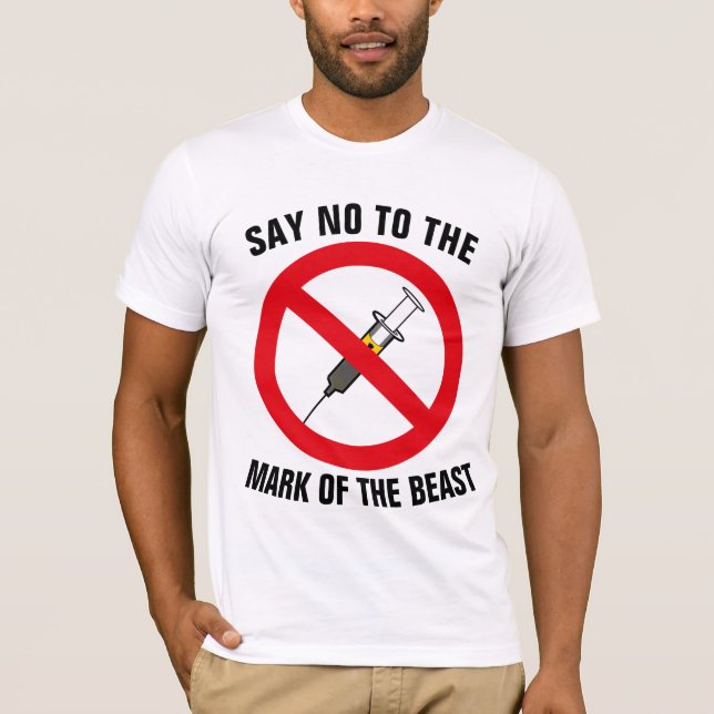 SAY NO TO THE MARK OF THE BEAST CHRISTIAN T-SHIRTS (Devant)