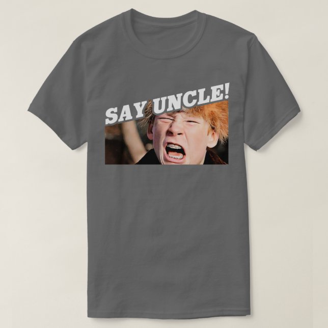 Say Uncle Scut Farkus T-Shirt (Design vorne)