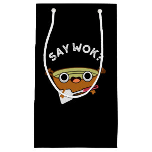Say Wok Funny Chinese Wok Pun Dark BG Kleine Geschenktüte