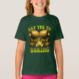 say yes to boxing T-Shirt