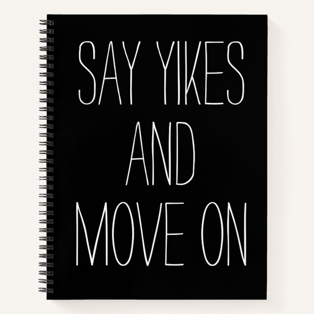 Say Yikes gehen weiter | Inspiration Word Art Grap Notizbuch (Vorderseite)