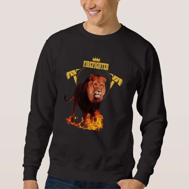 Saying firefighter firefighter lion hero king of f sweatshirt (Vorderseite)