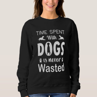 Sayings For Dog For Men Women Family Friends  4 Sweatshirt