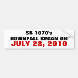 SB 1070's DOWNFALL BEGANN AM 28. JULI 2010 Autoaufkleber