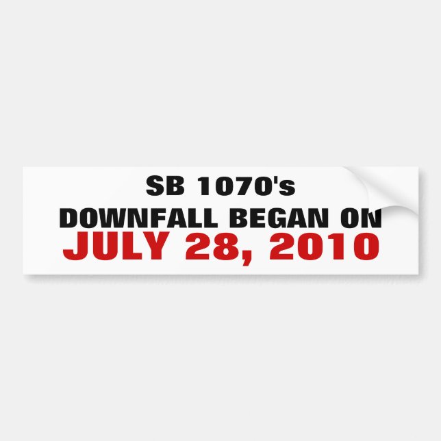SB 1070's DOWNFALL BEGANN AM 28. JULI 2010 Autoaufkleber (Vorne)