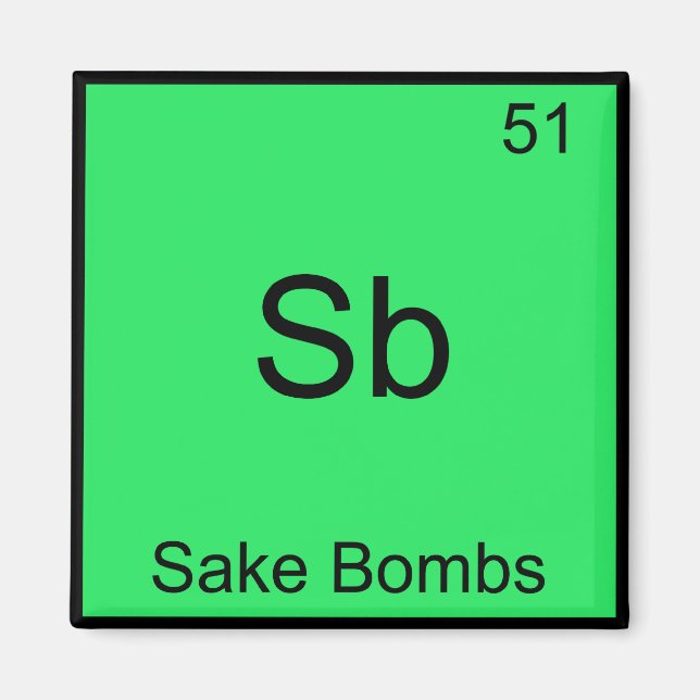 Sb - Sake Bombs Funny Chemistry Element Symbol T-S Magnet (Vorne)