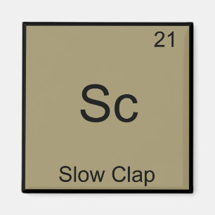 Sc - Langsamer Applaus Lustiges Chemie-Element-Sym Magnet