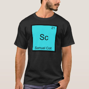 Sc - Samuel Colt Lustiges Chemie-Element-Symbol T-Shirt