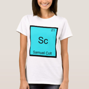 Sc - Samuel Colt Lustiges Chemie-Element-Symbol T-Shirt