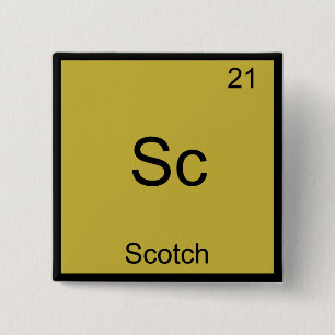 Sc - Scotch Lustiges Chemie-Element-Symbol T-Shirt Button