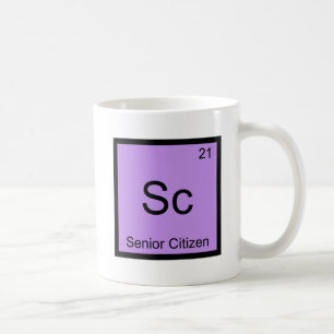 Sc - Senioren Lustige Chemie-Element-Symbol Kaffeetasse