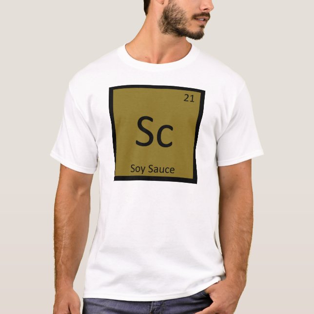 Sc - Soja Sauce Chemistry Periodisches Tabellensym T-Shirt (Vorderseite)