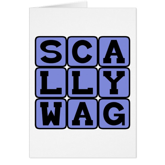 Scallywag, Mischievous Rascal (Devant)