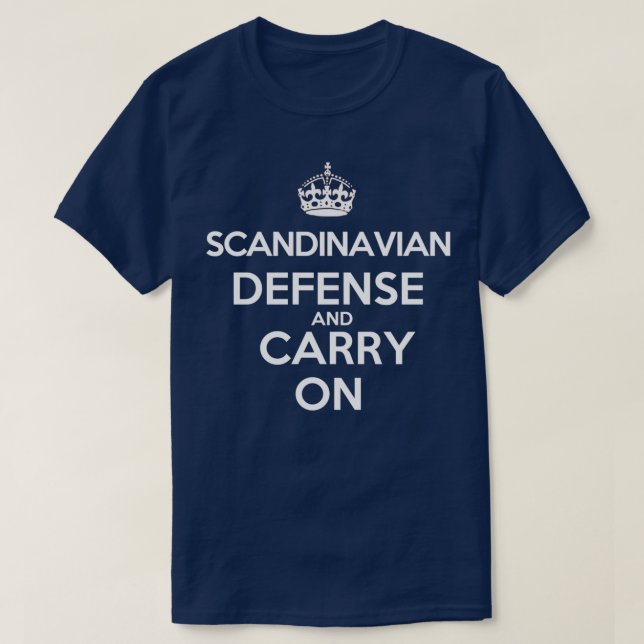 Scandinavian Defense and Carry On Chess opening  T-Shirt (Design vorne)