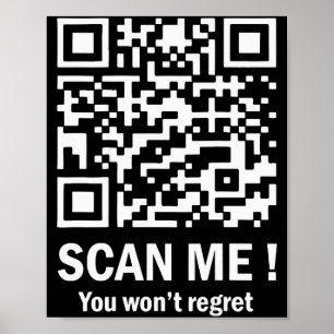 Scanne mich, du wirst es nicht bereuen Lustiger Qr Poster