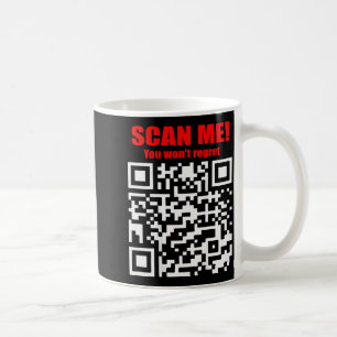 Scannen Sie mich, Sie werden es nicht bereuen, Tru Kaffeetasse