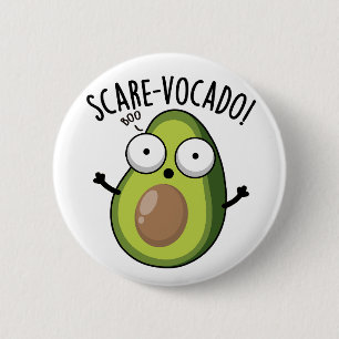 Scare-vocaco Funny Avocado Puns Button