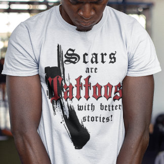 SCARS SIND TATTOOS MIT BESSEREN GESCHICHTEN AUF LI T-Shirt