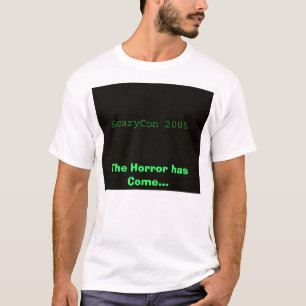 ScaryCon 2005, der Horror ist… gekommen T-Shirt