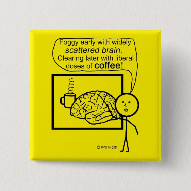 Scatter Brain Coffee Button (Vorderseite)